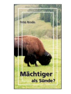 Mächtiger als Sünde, Fritz Binde