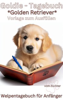 Golden Retriever Welpen Tagebuch, mit Hundemotiv, Hunde