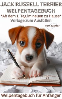 Jack Russel Terrier Welpen Buch - Tagebuch: Erinnerung