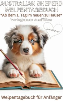 Australian Sheperd - Welpentagebuch, Buch, Vorlage zum 