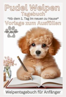 Pudel Buch - Mein Welpentagebuch: Ausfüll Tagebuch, Vor