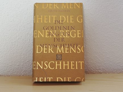 Die goldenen Regeln der Menschheit