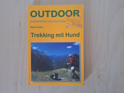 Trekking mit Hund - Outdoor: Basiswissen für drausen