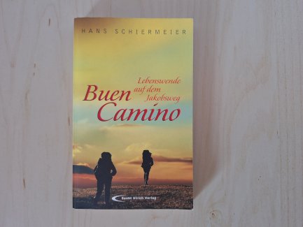 Buen Camino - Lebenswende auf dem Jakobsweg